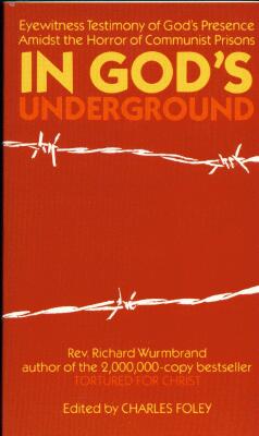Richard Wurmbrand - In God's Underground